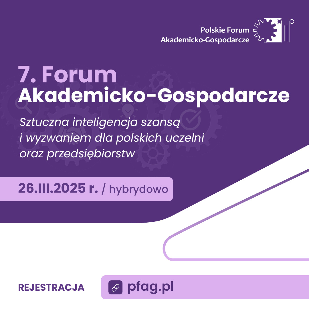 Zaproszenie na 7. Forum Akademicko-Gospodarcze 26.03.2025